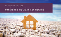 ABOLISHMENT OF THE FURNISHED HOLIDAY LET REGIME